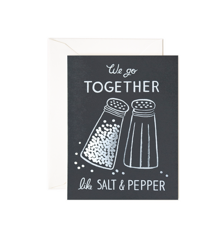 We Go Together Like Salt & Pepper