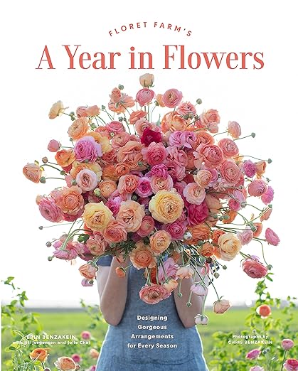 Floret Farm's, A Year in Flowers -  Book